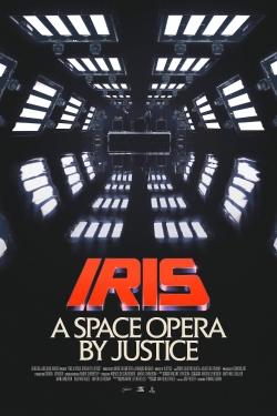 Watch Iris: A Space Opera by Justice movies free hd online