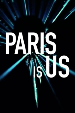 Watch Paris Is Us movies free hd online