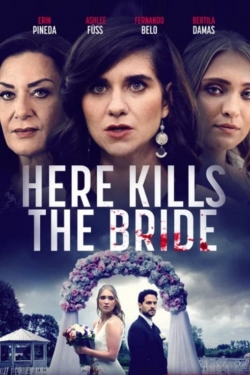 Watch Here Kills the Bride movies free hd online