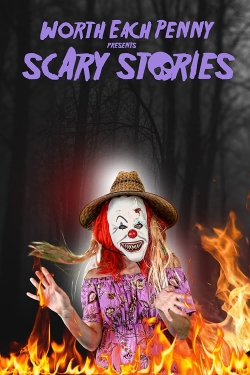 Watch Worth Each Penny Presents Scary Stories movies free hd online