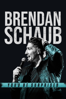 Watch Brendan Schaub: You'd Be Surprised movies free hd online