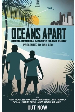 Watch Oceans Apart: Greed, Betrayal and Pacific Island Rugby movies free hd online