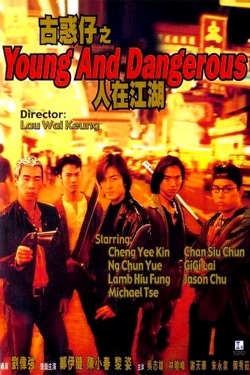 Watch Young and Dangerous movies free hd online