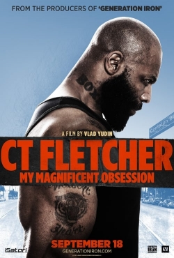 Watch CT Fletcher: My Magnificent Obsession movies free hd online