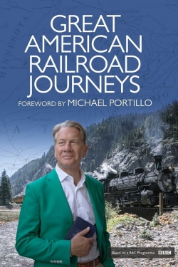 Watch Great American Railroad Journeys movies free hd online