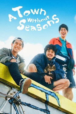 Watch A Town Without Seasons movies free hd online