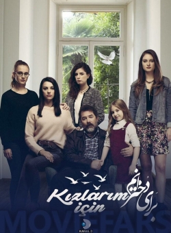 Watch Kizlarim Icin movies free hd online