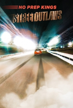 Watch Street Outlaws: No Prep Kings movies free hd online