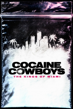 Watch Cocaine Cowboys: The Kings of Miami movies free hd online