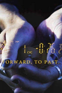 Watch Forward. To Past. movies free hd online