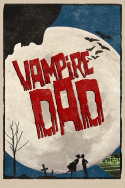 Watch Vampire Dad movies free hd online