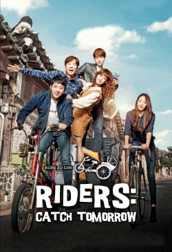 Watch Riders: Catch Tomorrow movies free hd online