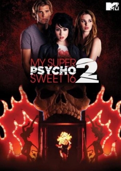 Watch My Super Psycho Sweet 16: Part 2 movies free hd online