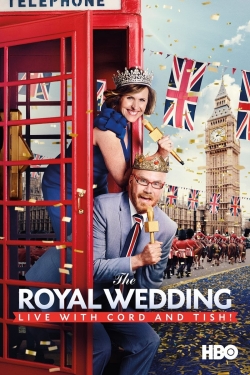 Watch The Royal Wedding Live with Cord and Tish! movies free hd online