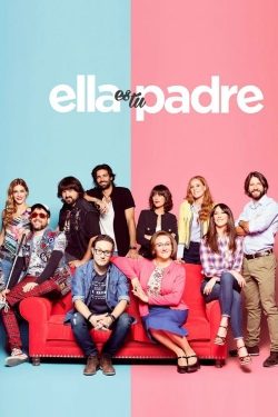 Watch Ella es tu padre movies free hd online