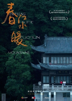 Watch Dwelling in the Fuchun Mountains movies free hd online