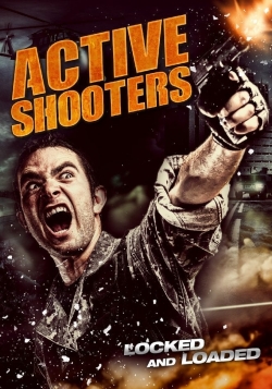 Watch Active Shooters movies free hd online