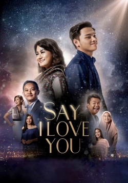 Watch Say I Love You movies free hd online