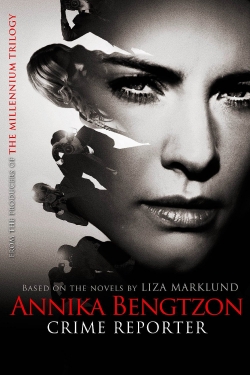 Watch Annika Bengtzon: Crime Reporter movies free hd online