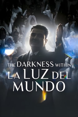 Watch The Darkness Within La Luz del Mundo movies free hd online