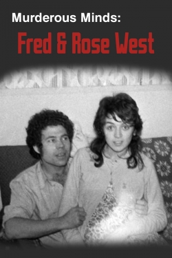 Watch Murderous Minds: Fred & Rose West movies free hd online