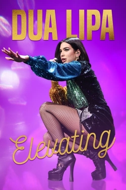 Watch Dua Lipa: Elevating movies free hd online