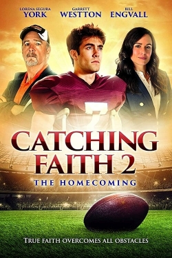 Watch Catching Faith 2: The Homecoming movies free hd online