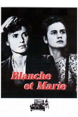 Watch Blanche and Marie movies free hd online