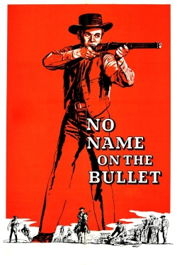 Watch No Name on the Bullet movies free hd online