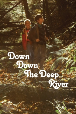 Watch Down Down the Deep River movies free hd online