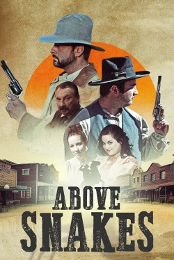 Watch Above Snakes movies free hd online