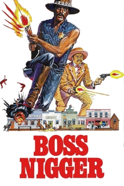 Watch Boss Nigger movies free hd online