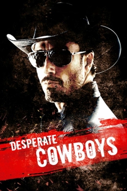 Watch Desperate Cowboys movies free hd online