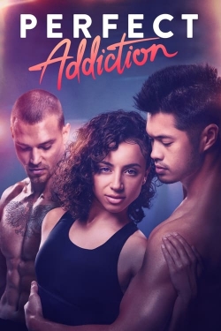 Watch Perfect Addiction movies free hd online