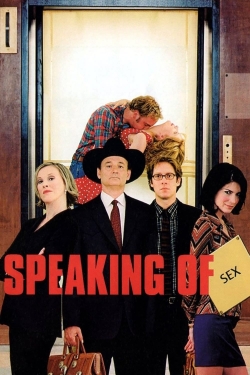 Watch Speaking of Sex movies free hd online