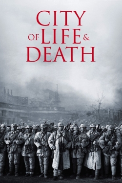 Watch City of Life and Death movies free hd online