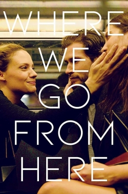 Watch Where We Go from Here movies free hd online