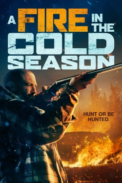 Watch A Fire in the Cold Season movies free hd online