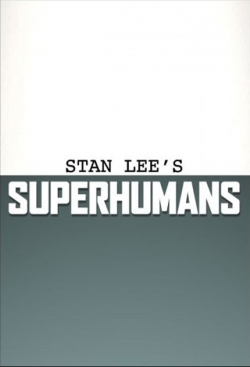 Watch Stan Lee's Superhumans movies free hd online