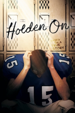 Watch Holden On movies free hd online