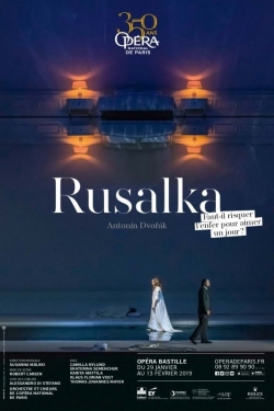 Watch Dvořák: Rusalka movies free hd online