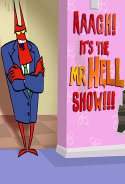 Watch Aaagh! It's the Mr. Hell Show! movies free hd online