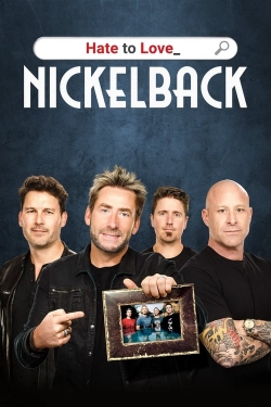 Watch Hate to Love: Nickelback movies free hd online