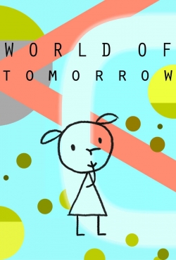 Watch World of Tomorrow movies free hd online