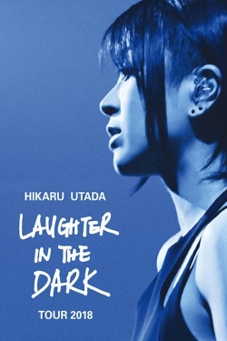 Watch Hikaru Utada Laughter in the Dark Tour 2018 movies free hd online