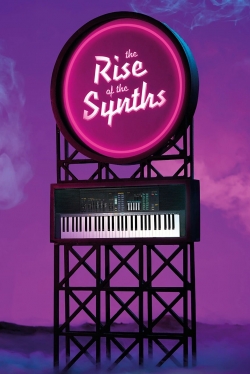 Watch The Rise of the Synths movies free hd online