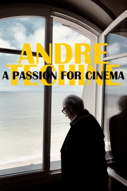 Watch André Téchiné: A Passion for Cinema movies free hd online