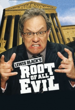 Watch Lewis Black's Root of All Evil movies free hd online