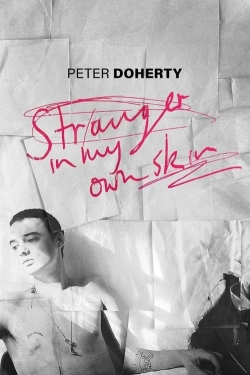 Watch Peter Doherty: Stranger In My Own Skin movies free hd online