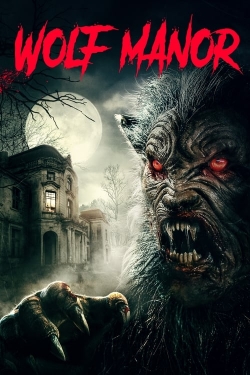 Watch Wolf Manor movies free hd online